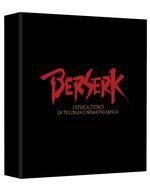 Berserk - L'Epoca d'Oro - La Trilogia Cinematografica - Deluxe Edizione Limitata